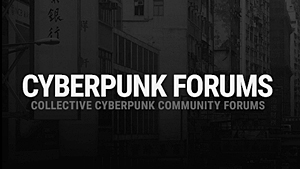 Cyberpunk Forums