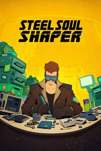 Steel Soul Shaper (TBA)