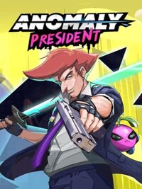 Anomaly President (TBA)