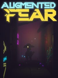Augmented Fear (TBA)