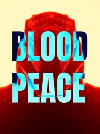 Blood Peace (TBA)