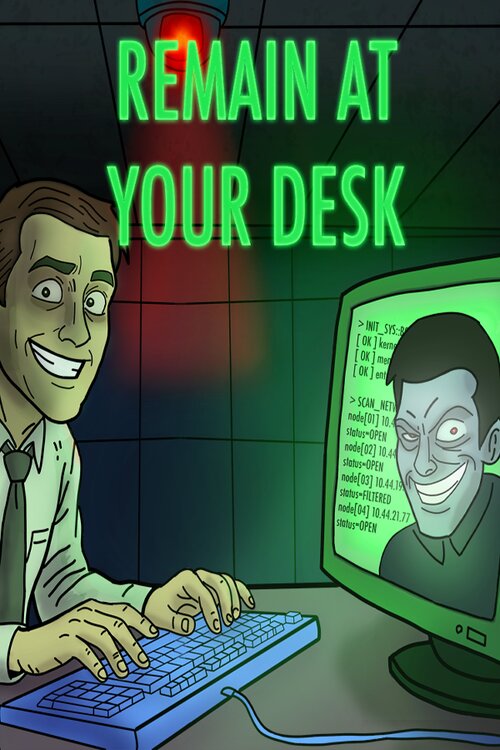 Remain At Your Desk