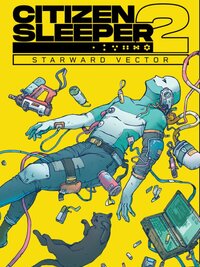 Citizen Sleeper 2: Starward Vector (2025)