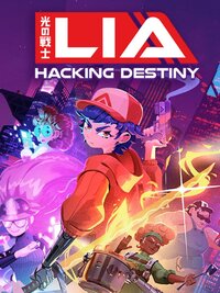 Lia: Hacking Destiny (2025)