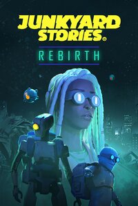 Junkyard Stories: Rebirth (TBA)