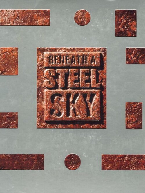 Beneath a Steel Sky poster