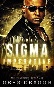 The Sigma Imperative: A Futuristic Crime Thriller (2018)