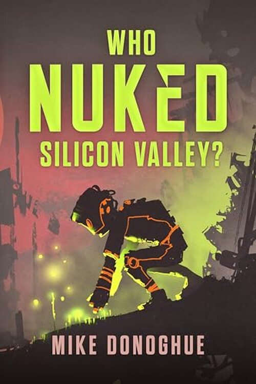 Who Nuked Silicon Valley? poster