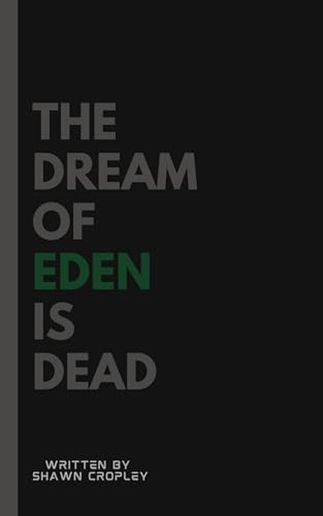 The Dream of Eden is Dead: Book One poster