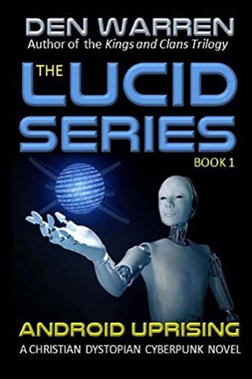 The Lucid Series: Android Uprising poster