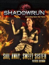 Shadowrun: Sail Away, Sweet Sister (2014)