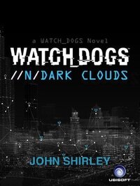 Watch Dogs: Dark Clouds (2014)