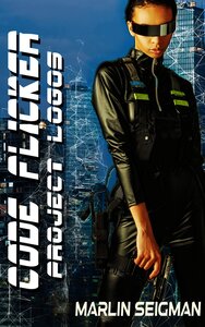 Code Flicker: Project Logos: A Cyberpunk Thriller (2020)