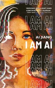 I Am AI: A Novelette (2023)