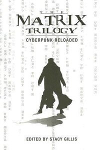 The Matrix Trilogy: Cyberpunk Reloaded (2005)