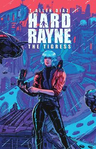 Hard Rayne: The Tigresss: A Cyberpunk Spy Thriller (2021)