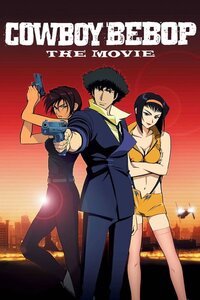 Cowboy Bebop: The Movie (2001)