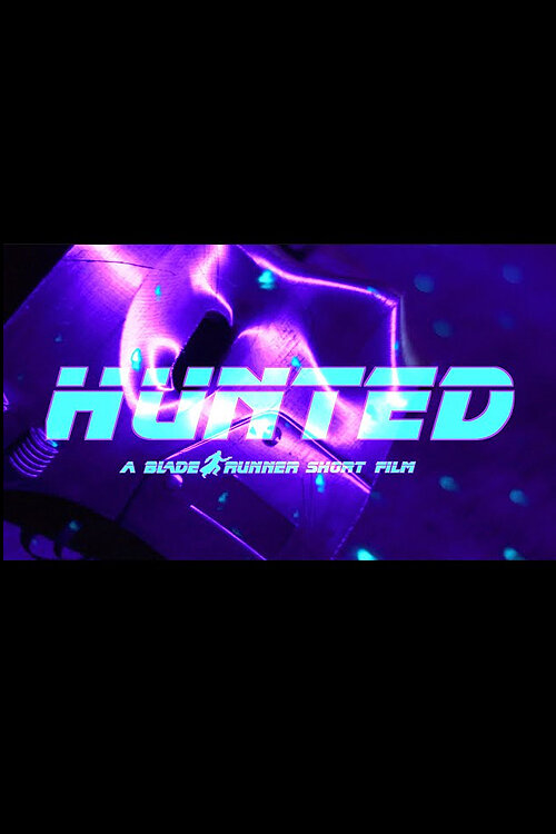 HUNTED: A Blade Runner Short Film