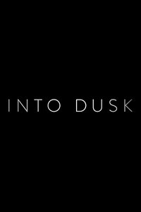 Into Dusk (2014)