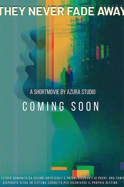 They Never Fade Away