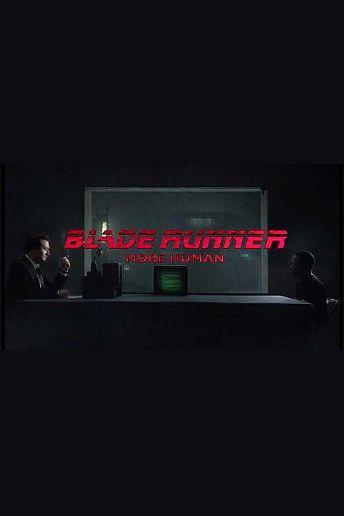 BLADE RUNNER: More Human (Fan-Film) poster