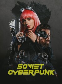 Soviet Cyberpunk (2019)