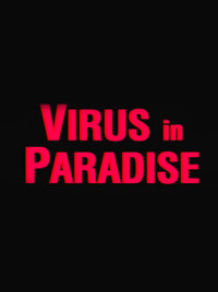 Virus In Paradise (2018)