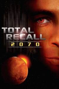 Total Recall 2070 (1999)