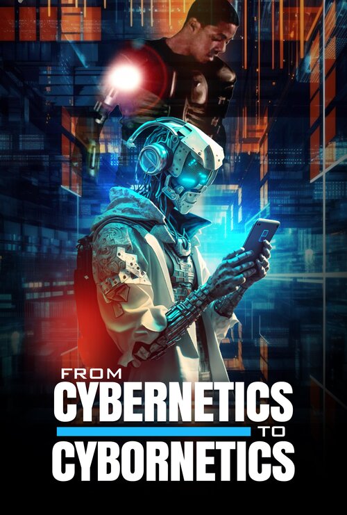 From Cybernetics to Cybornetics poster